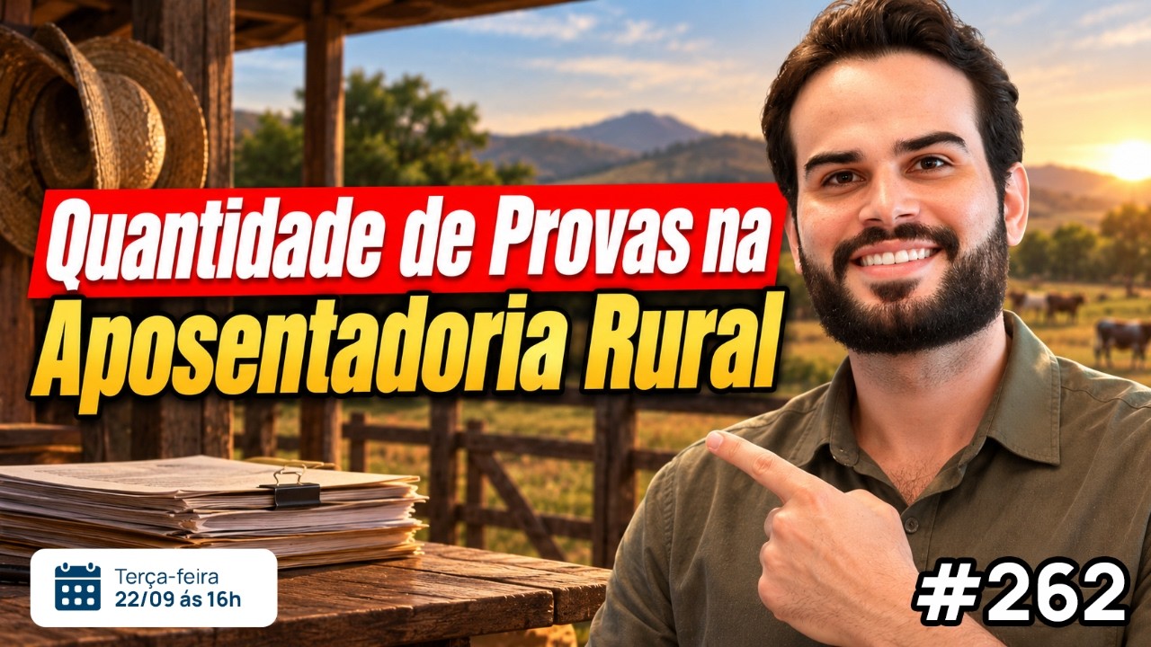 Quantidade de Provas na Aposentadoria Rural