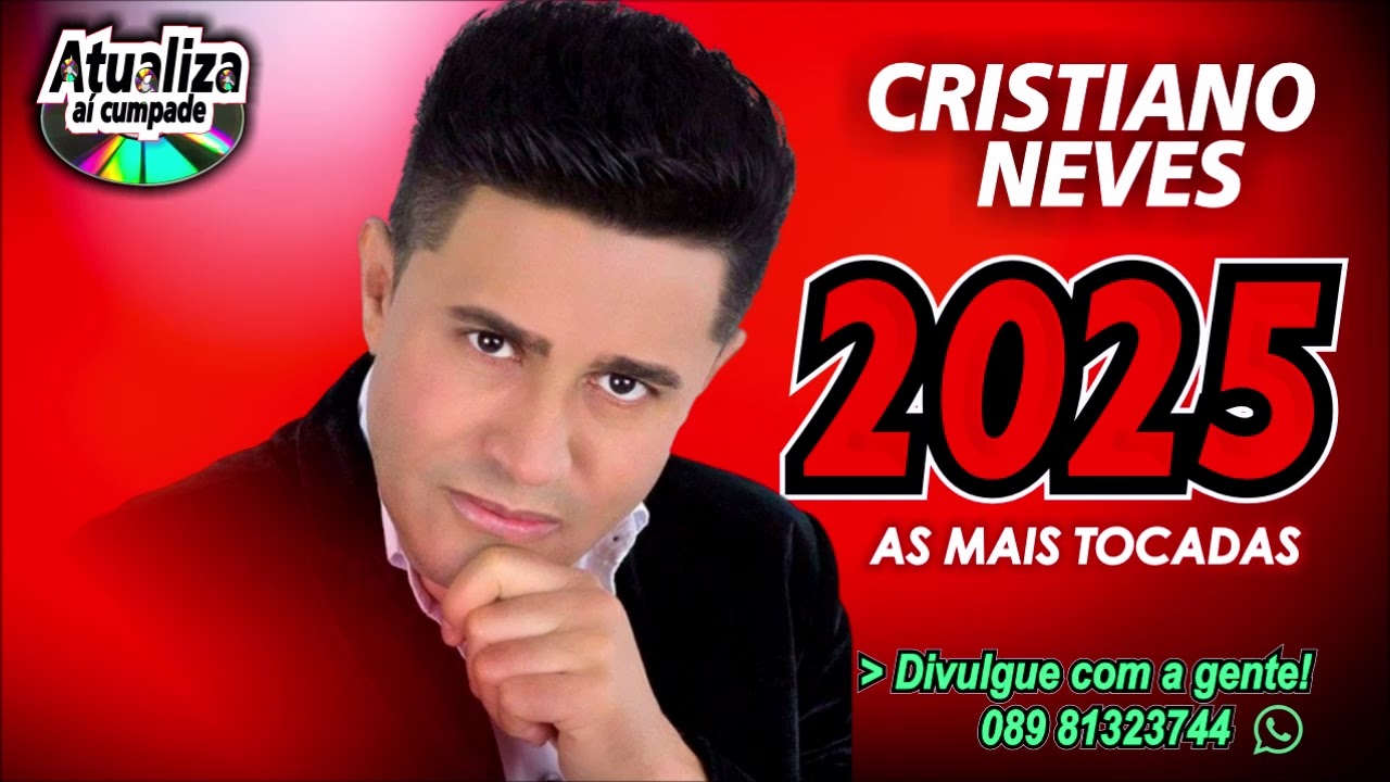 CRISTIANO NEVES  -  2025 NOVO   LANÇAMENTO ATUALIZOU 2025