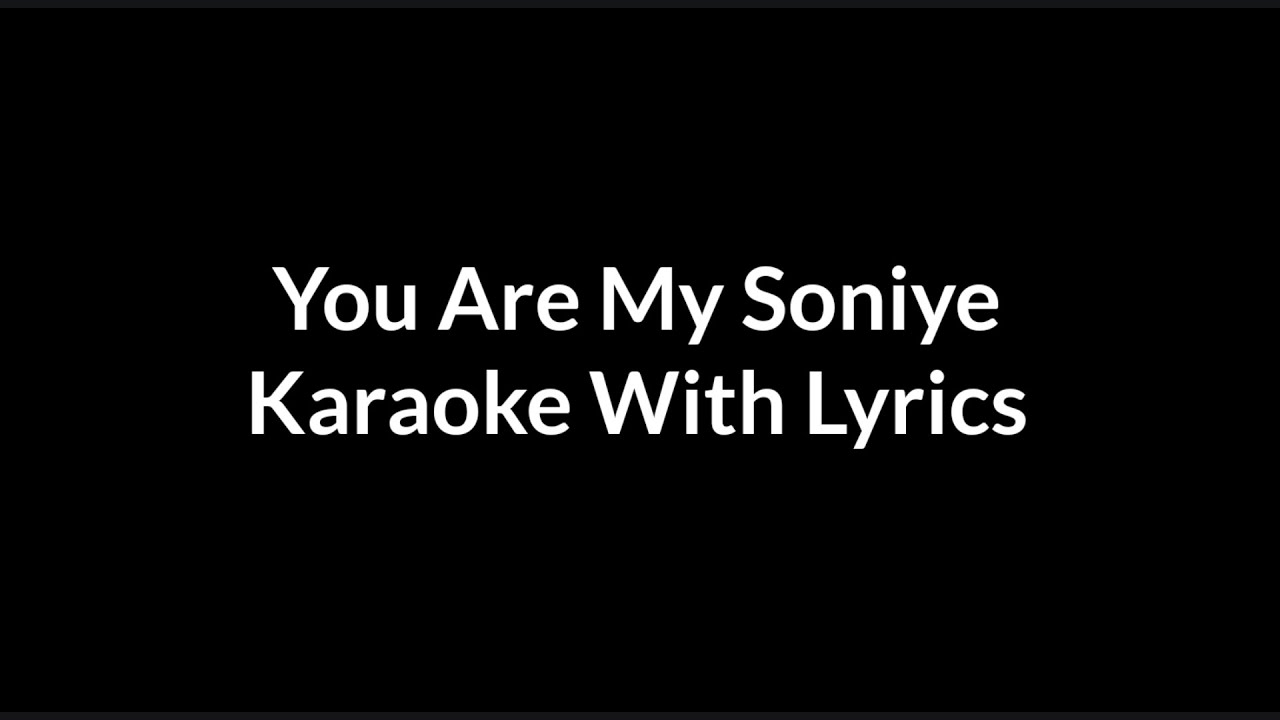 You Are My Soniye Karaoke | Sonu Nigam