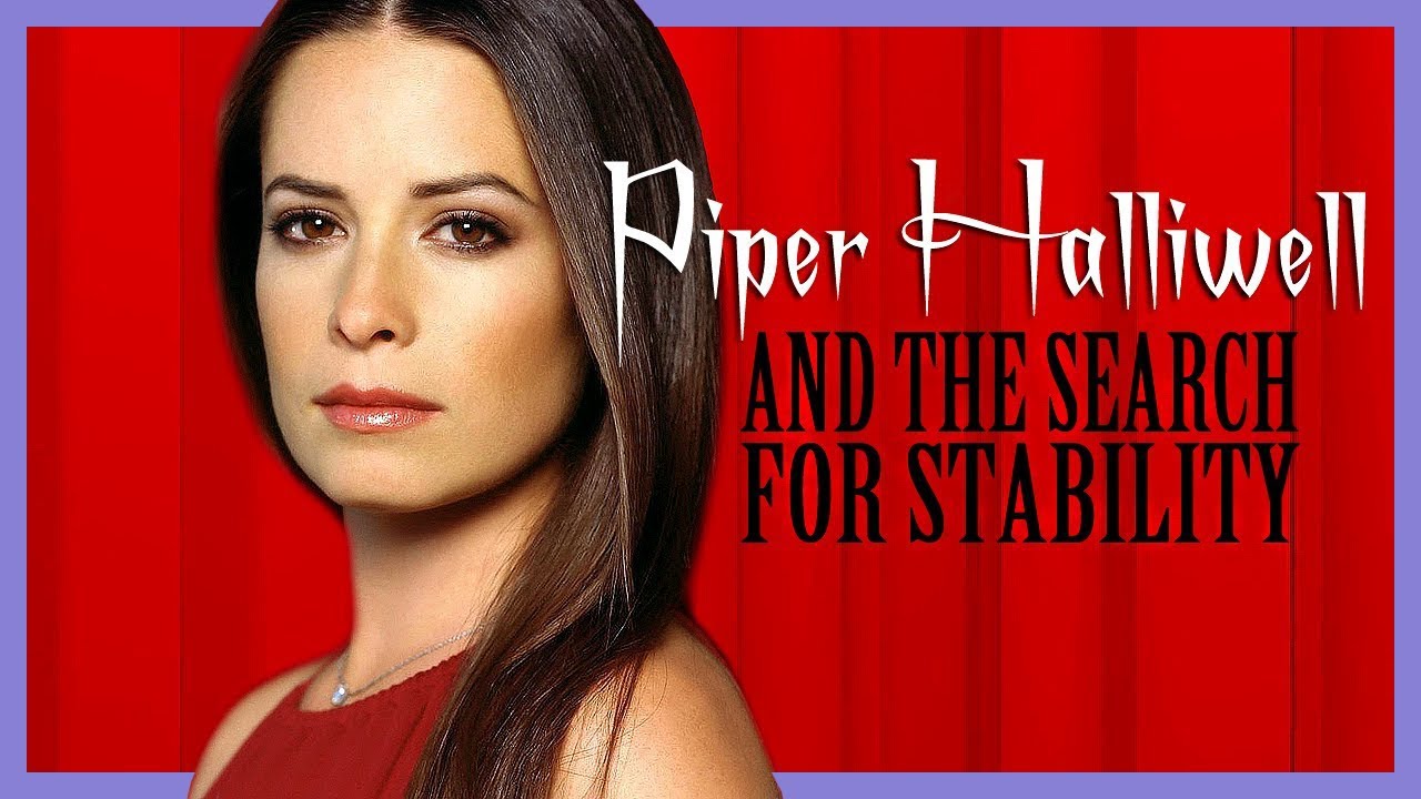 Piper Halliwell & The Search for Stability