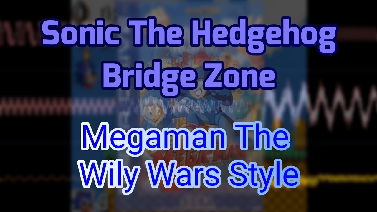 Sonic 1 8 Bit - Bridge Zone (Megaman The Wily Wars, YM2612 + SN76489) [Remix, Furnace Tracker]