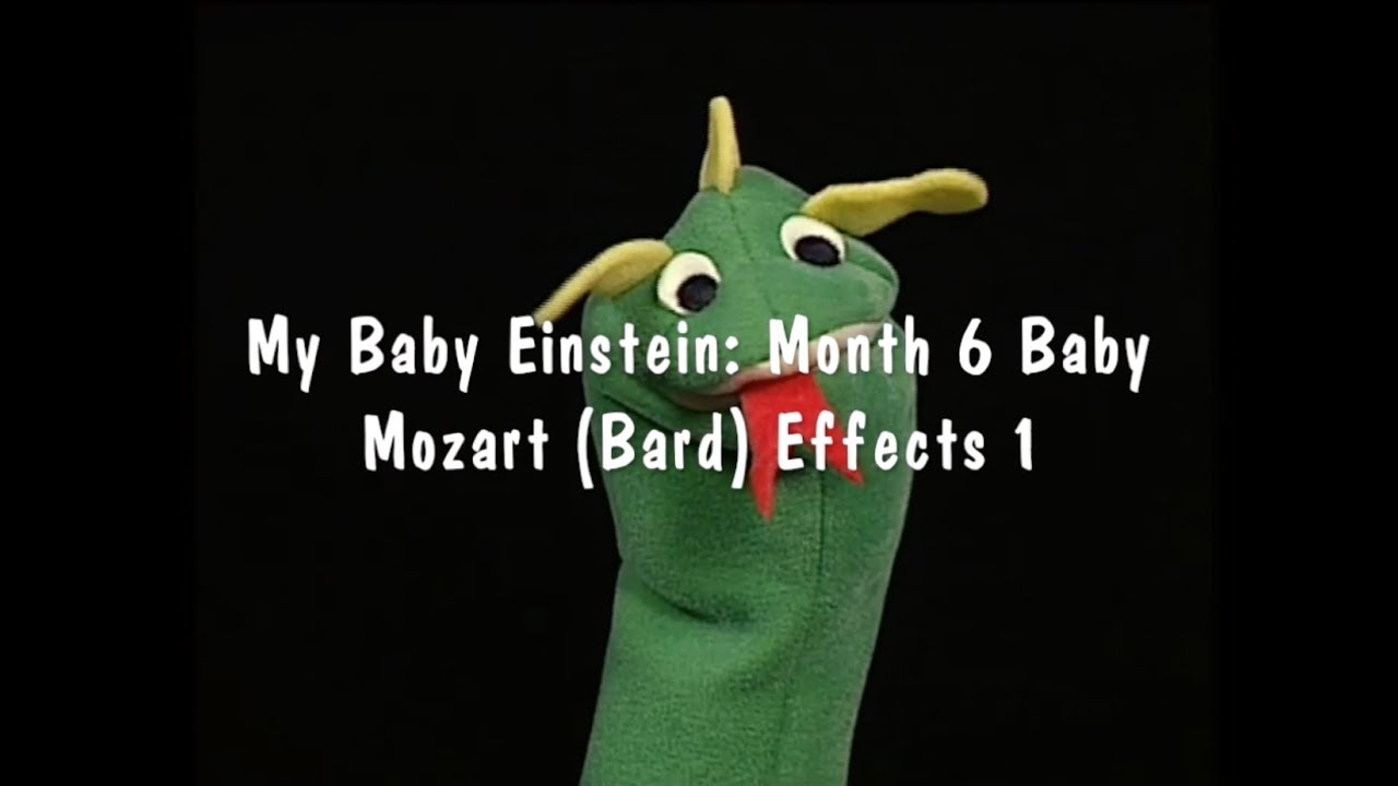 Baby Einstein Month 6 Baby Mozart (Bard) Effects 1
