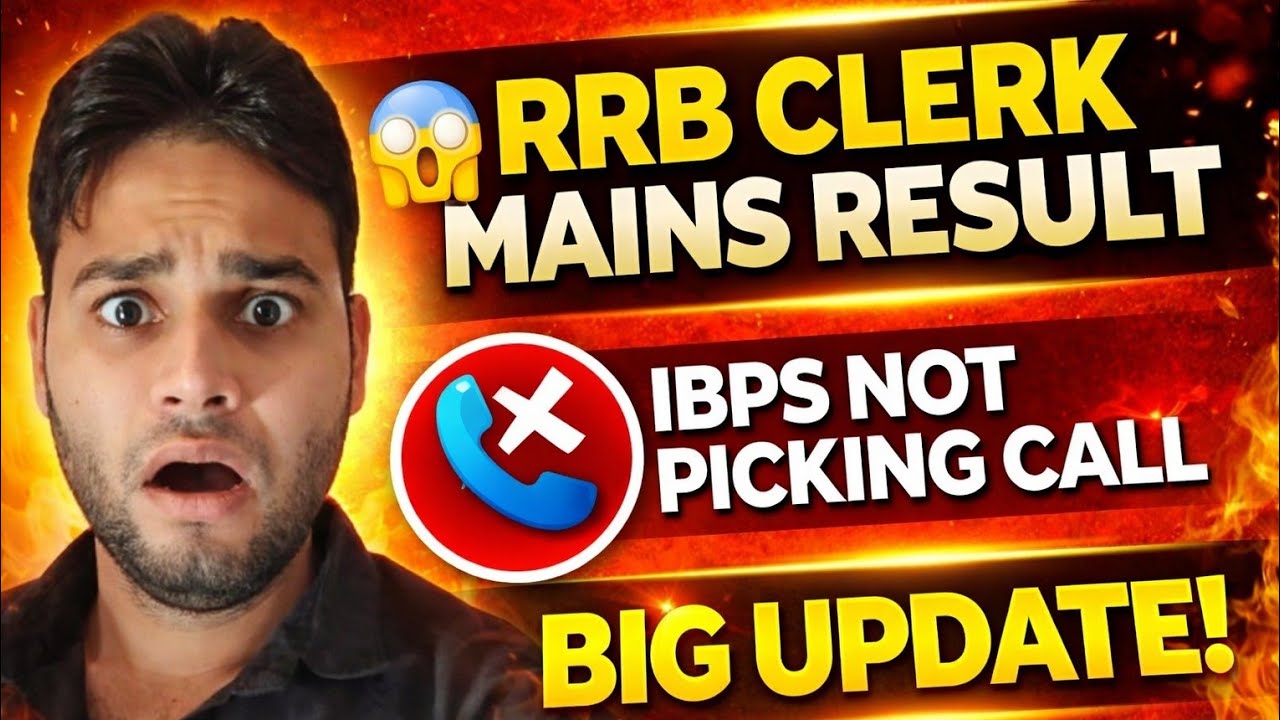 Rrb Clerk Mains 🤩 Result Update 🎊 IBPS Not attending call 🤙