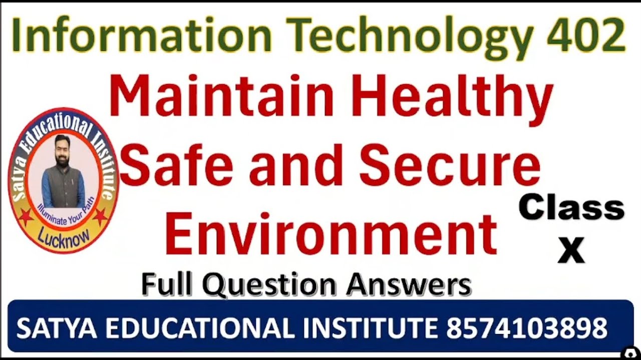 Maintain Healthy Safe and Secure Environment| Class 10 402 IT | NCERT class 10