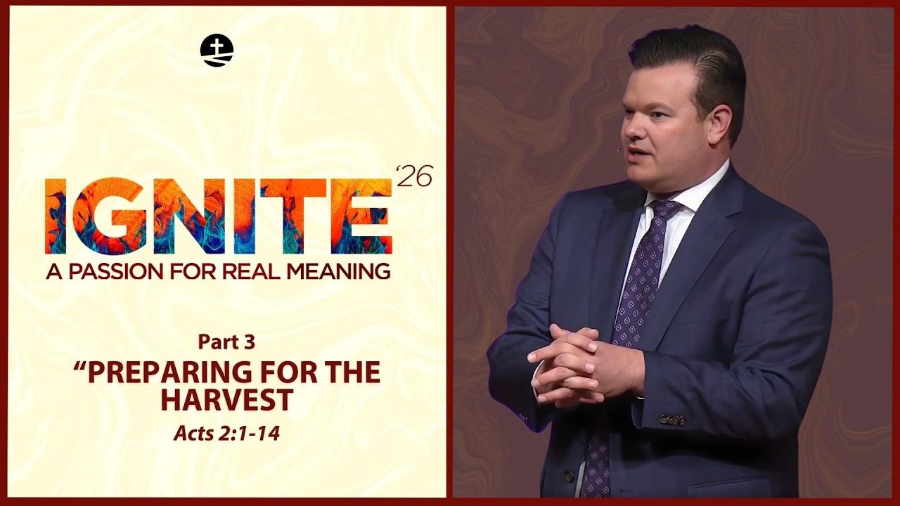 Preparing for the Harvest - Ignite '26