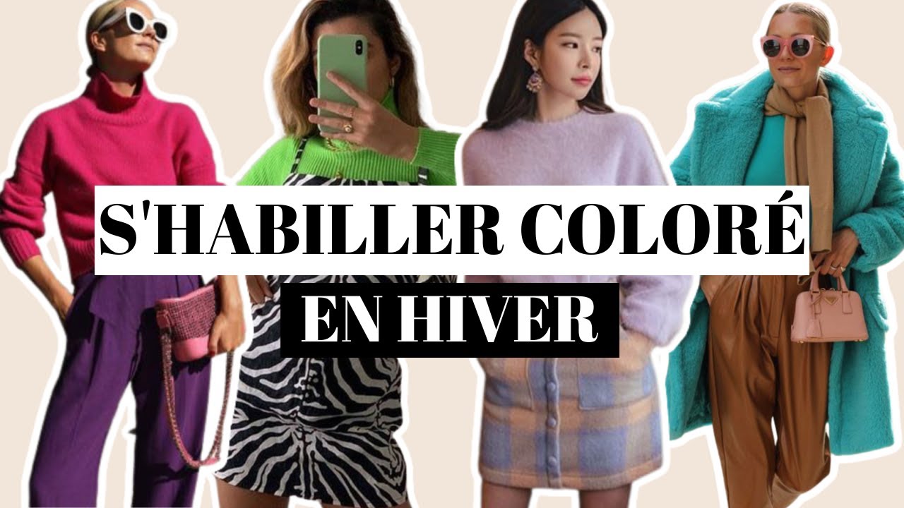 COMMENT S'HABILLER COLORÉ EN HIVER ? CONSEILS MODE