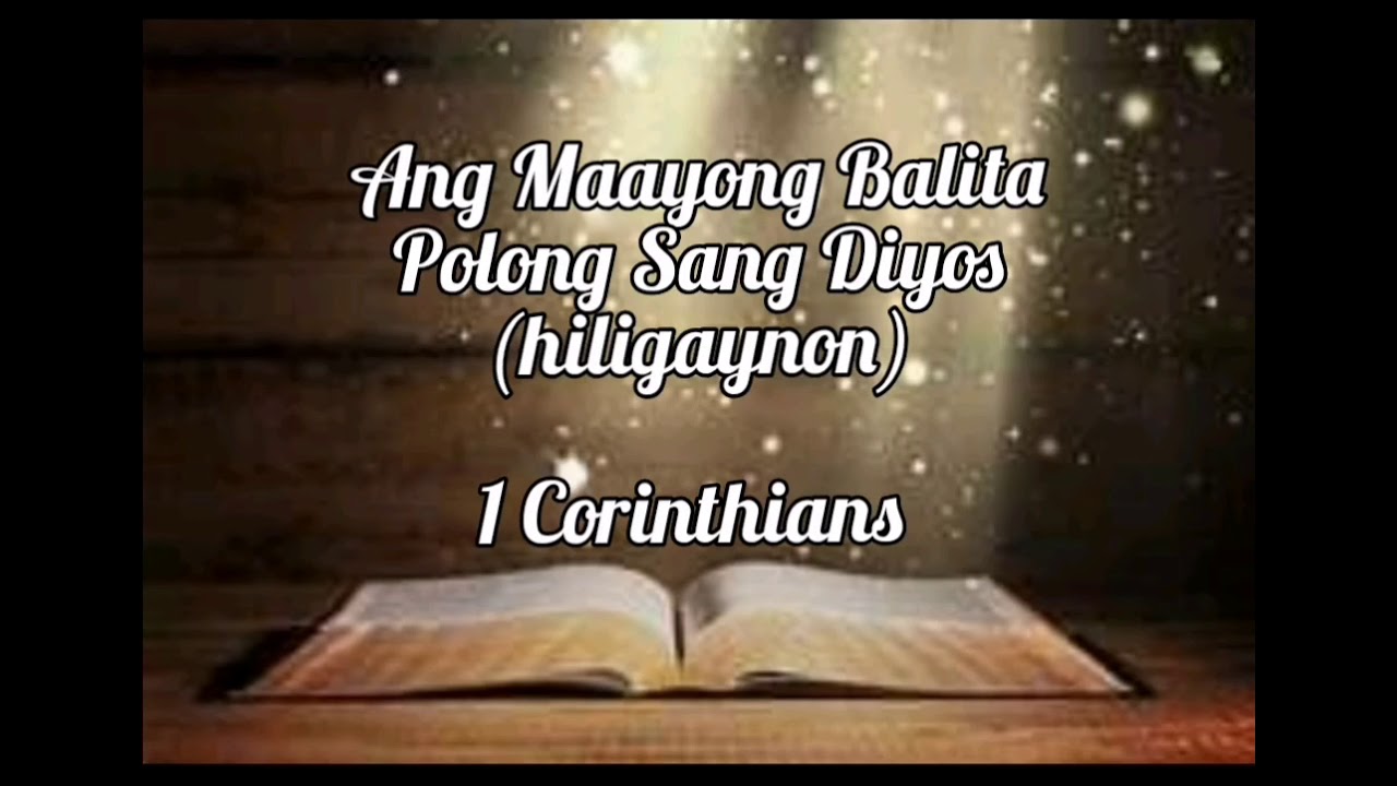 Holy Bible | Audio | Hiligaynon | 1 Corinthians