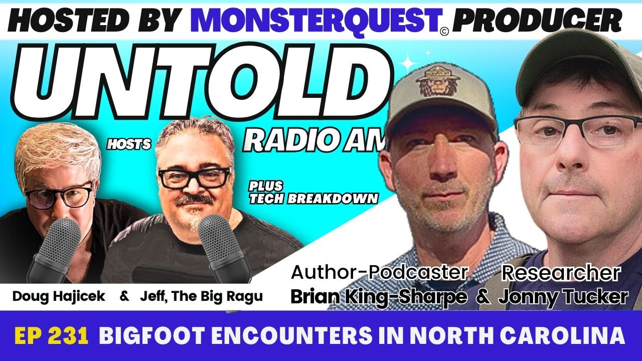Bigfoot Encounters in North Carolina with Brian King-Sharp and Jonny Tucker | Untold Radio AM # 231