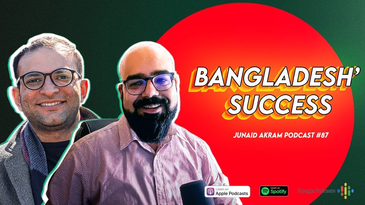 Bangladesh' Success | Junaid Akram's Podcast #87