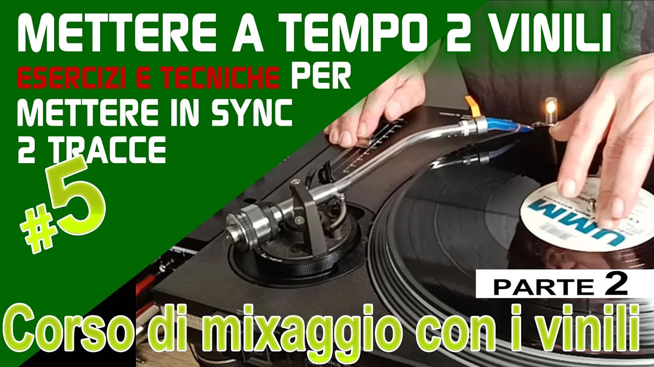 Come mettere a tempo due vinili - Ep5 Parte 2
