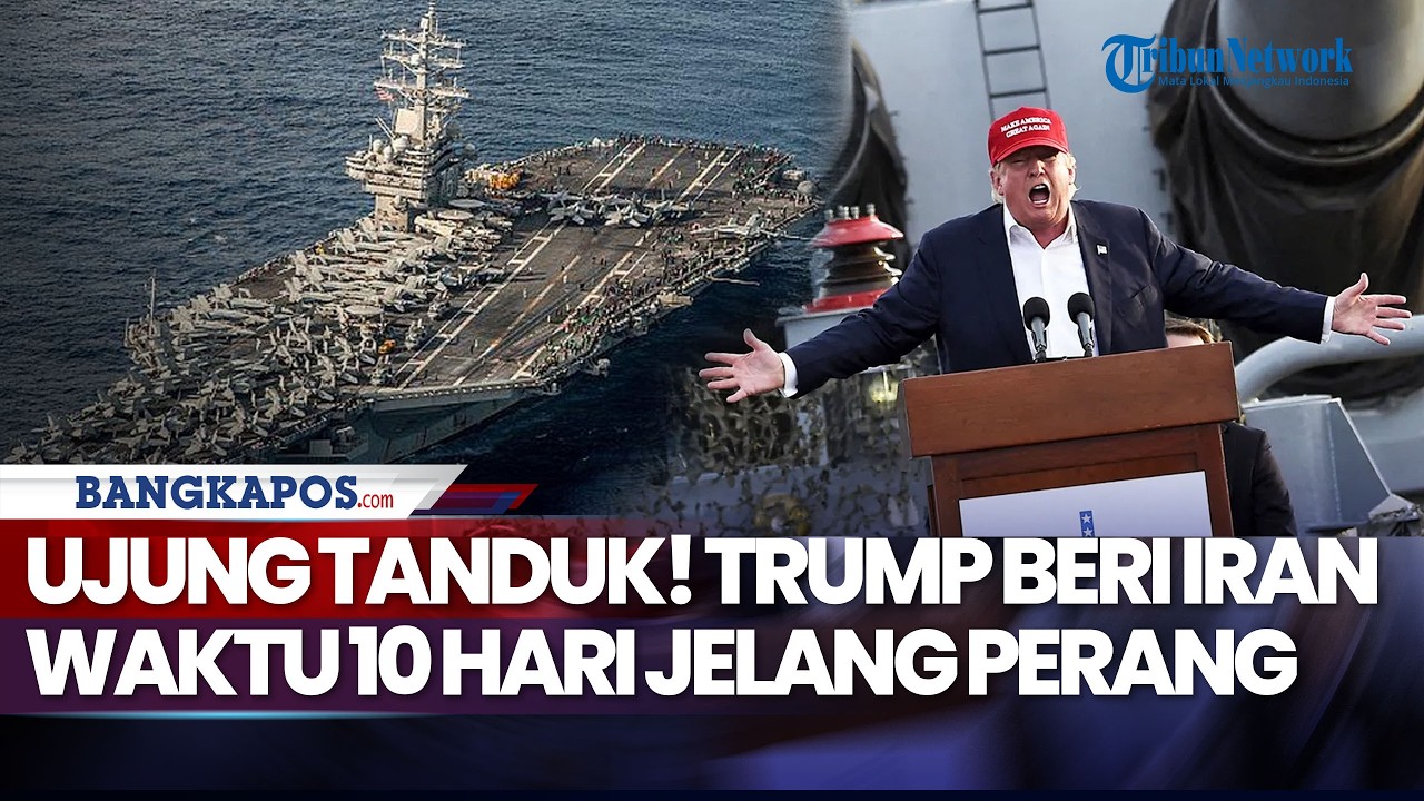 Ujung Tanduk! Trump Beri Iran Waktu 10 Hari Jelang Perang
