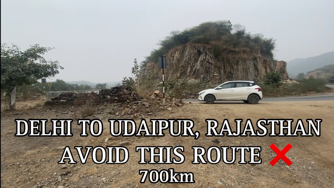 Delhi to Udaipur Road Trip | Avoid This Route for a Smooth Journey | Part 1