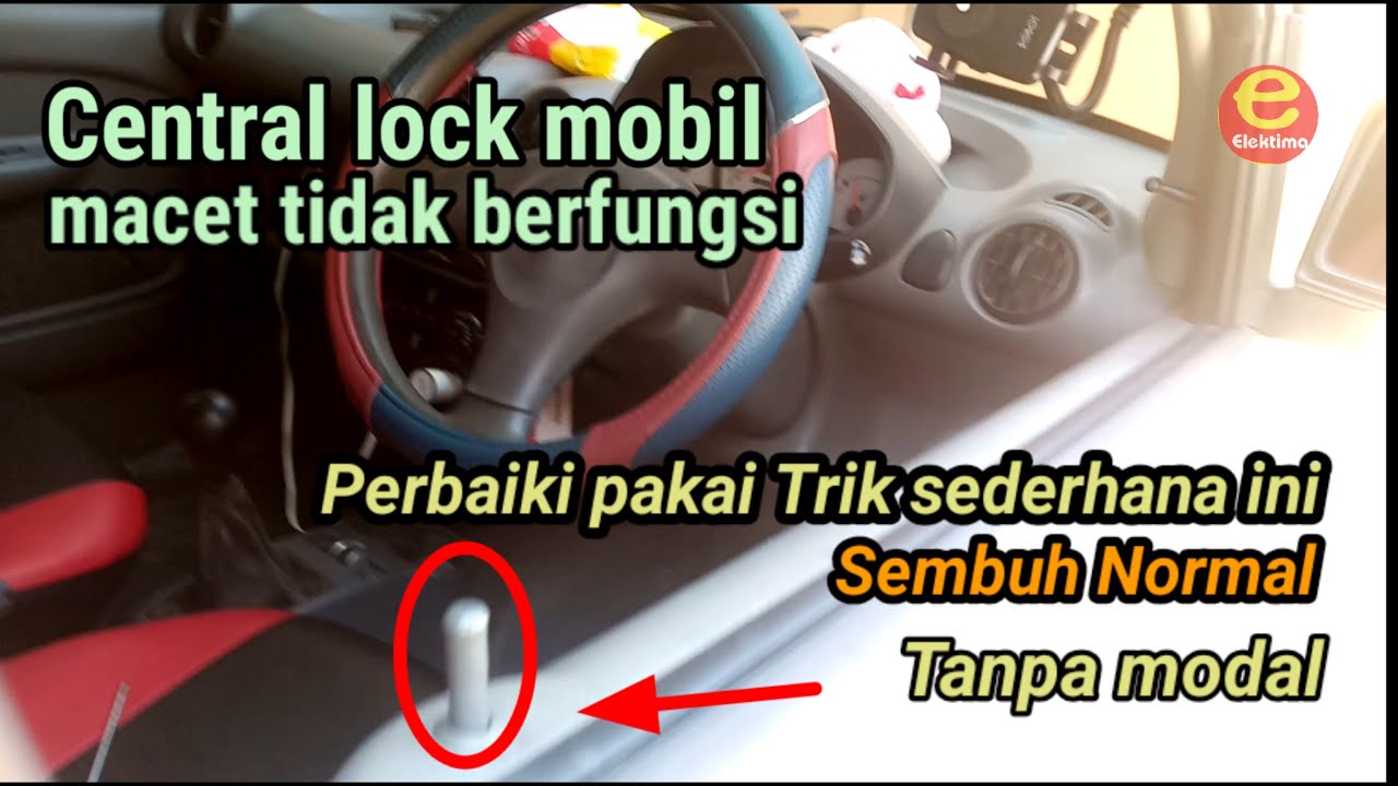 Perbaiki Central lock mobil macet tidak berfungsi pakai Trik sederhana ini Sembuh Normal.