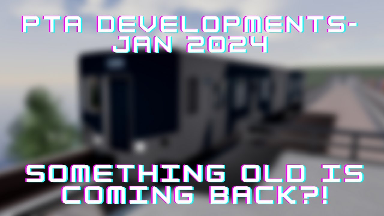 Something old is coming back?! PTA Developments #1