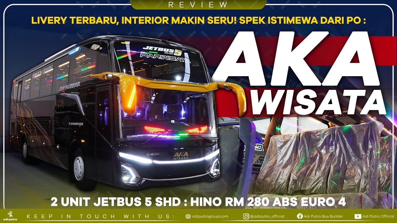 Livery Terbaru, Interior Makin Seru! Spek Istimewah Dari PO. AKA Wisata - 2 Unit Jetbus 5 SHD