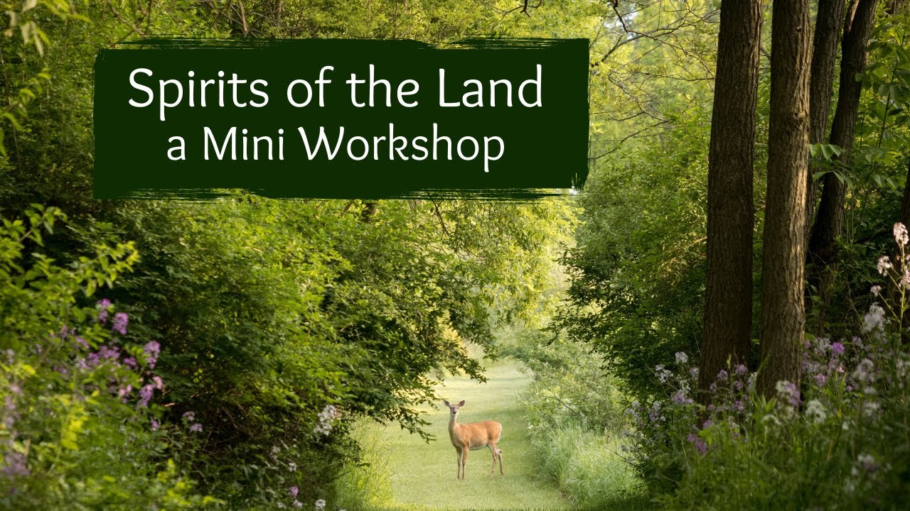 Spirits of the Land a Mini Workshop