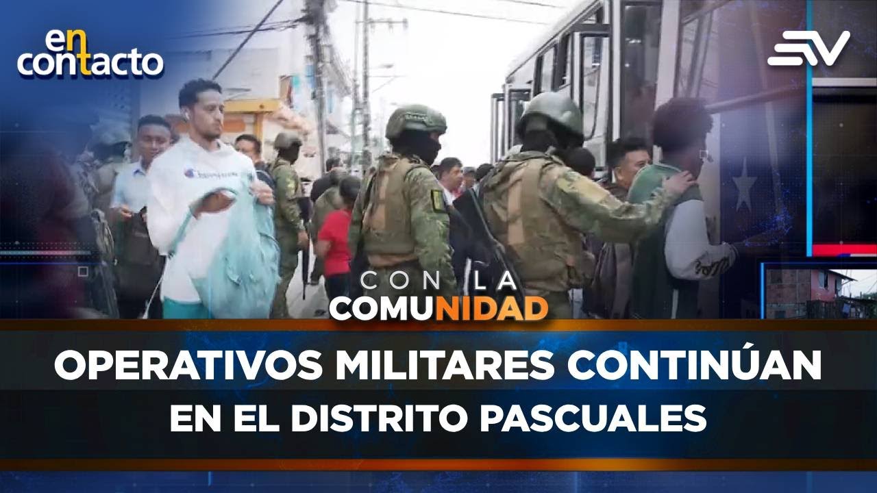 Operativos militares continúan en el distrito Pascuales | En Contacto | Ecuavisa