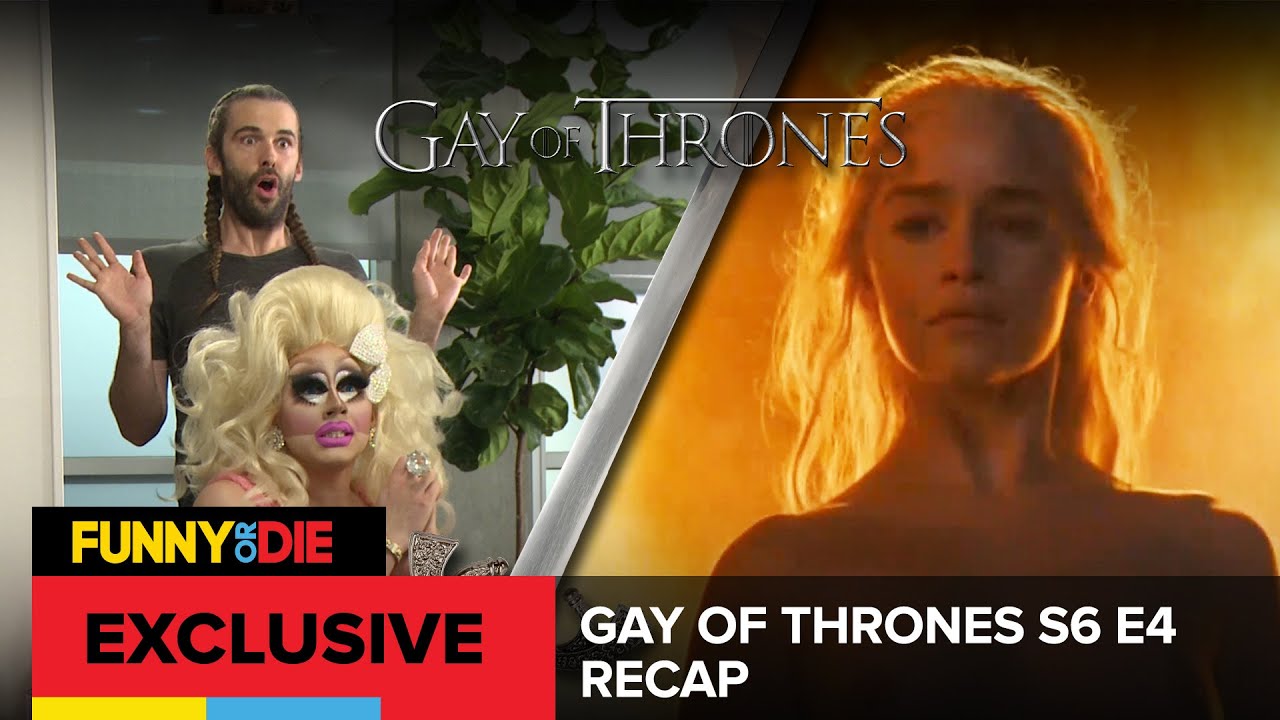 Thrust Of The Stranger - Gay Of Thrones S6 E4 Recap