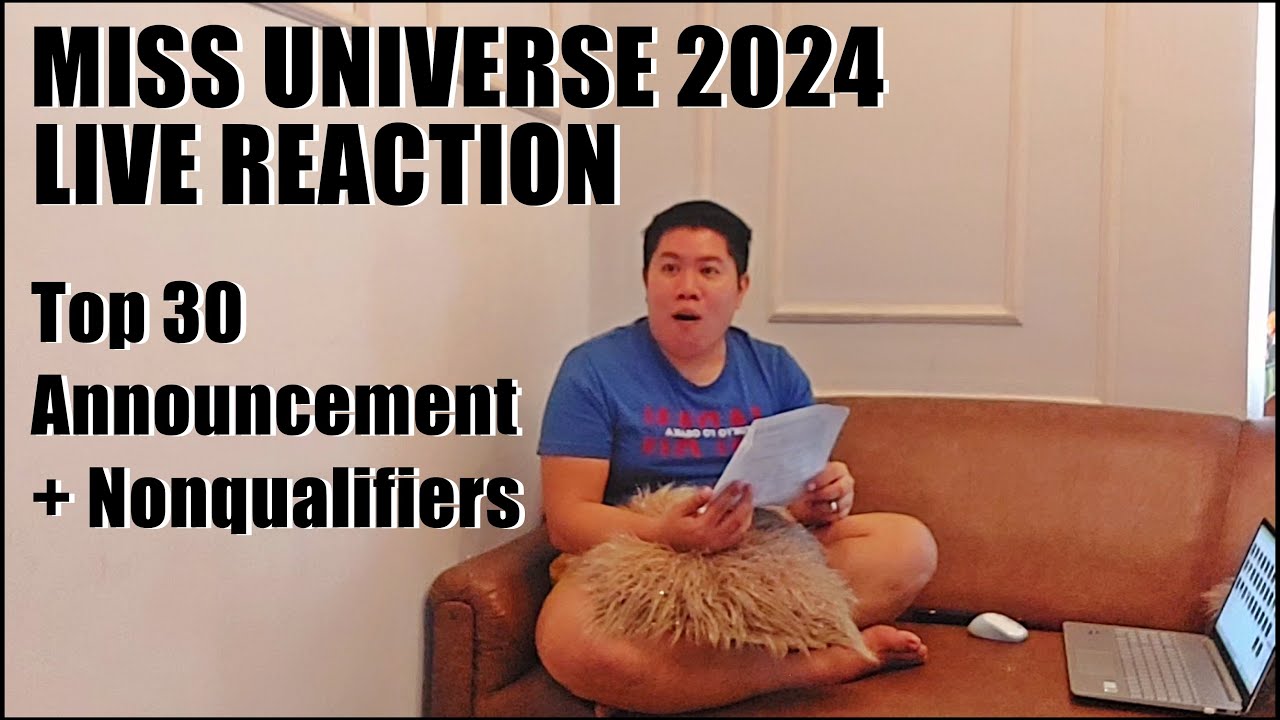 Miss Universe 2024 | Live Reaction - Part 1 (Top 30 Announcement and NonQualifiers)