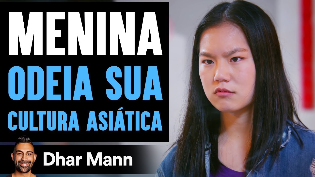 Menina Odeia Sua Cultura Asiática | Dhar Mann