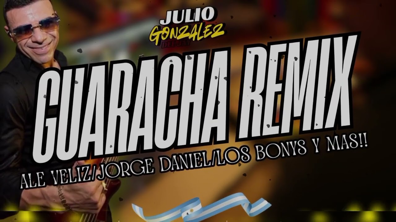 Guaracha Remix / Éxitos || JULIO GONZALEZ DJ