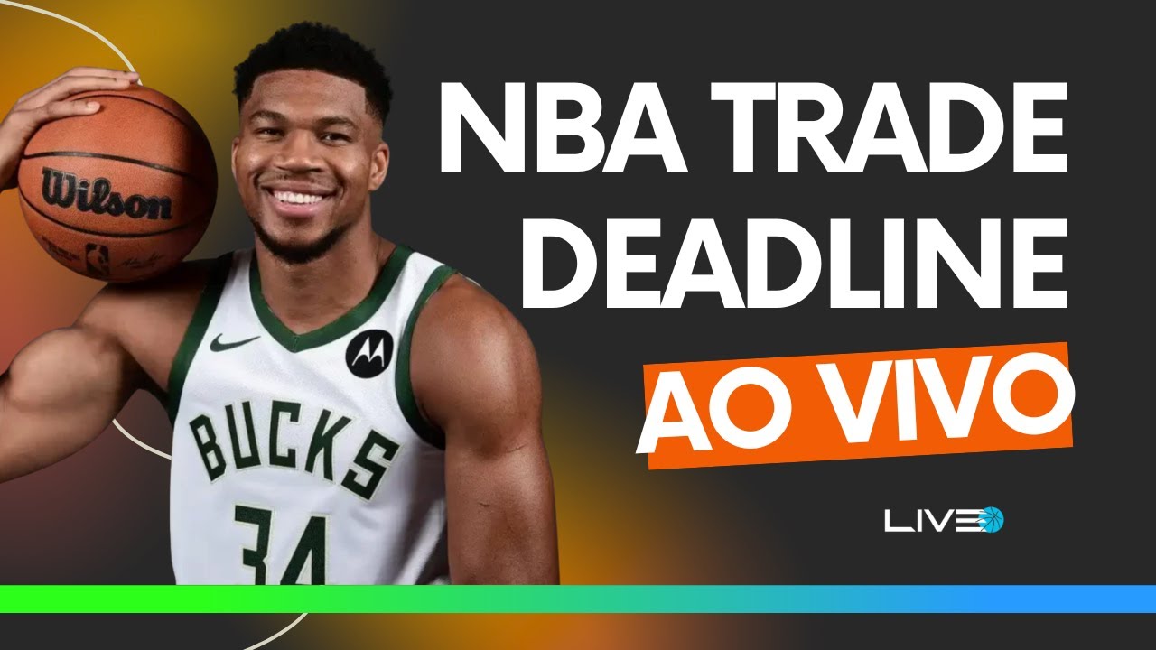 NBA TRADE DEADLINE - AO VIVO