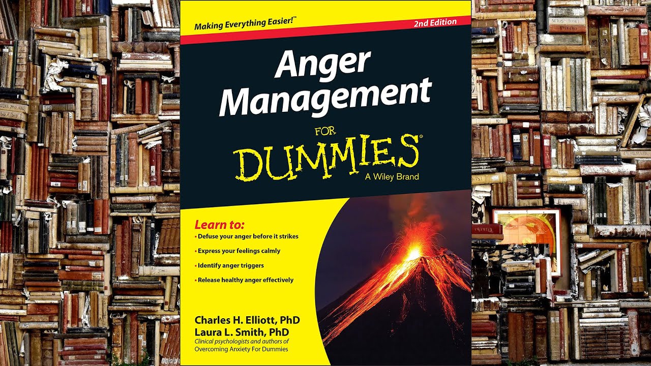 Book summary: Anger Management for Dummies by Charles H. Elliott and Laura L. Smith
