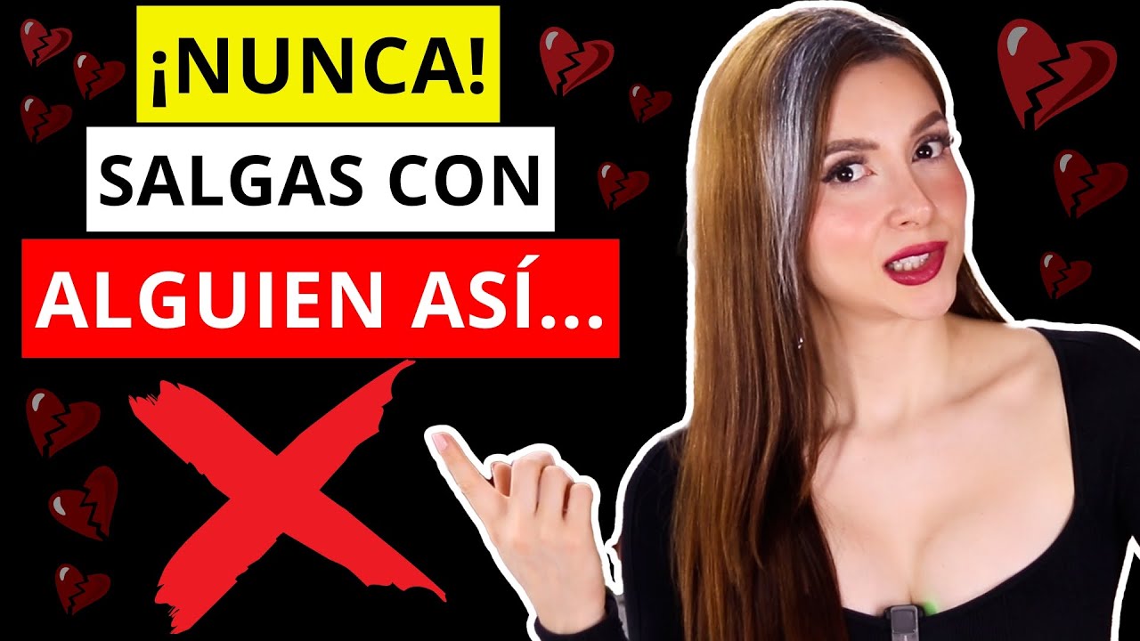 🔴 NUNCA salgas con este tipo de Personas ni mucho menos tengas una Relación