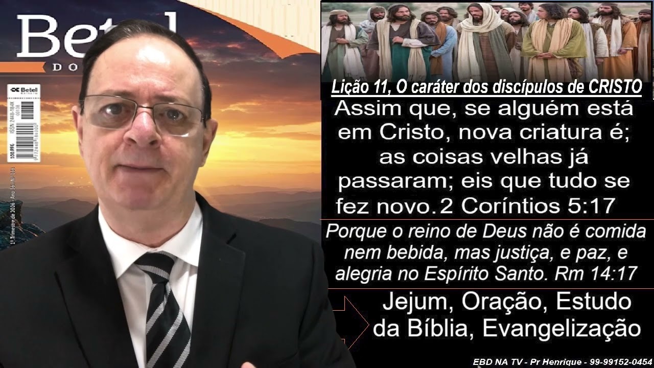 Lição 11, Betel, O caráter dos discípulos de Cristo, 1Tr26, Pr Henrique, EBD NA TV, Discípulos JESUS