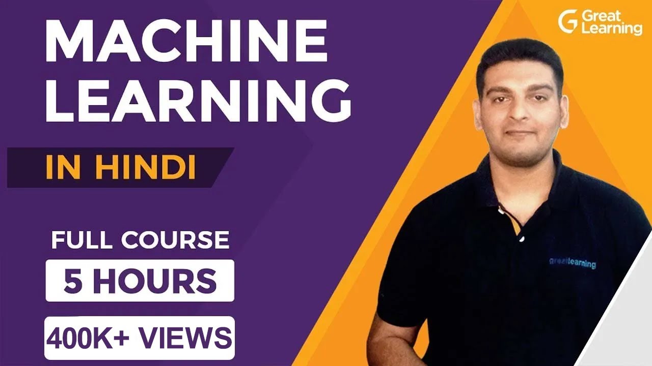 Machine Learning Full Course in Hindi | Learn Machine Learning in 5 Hours | Great Learning