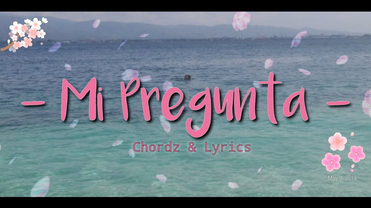 Mi Pregunta | Chordz & Lyrics (Chavacano Karaoke)