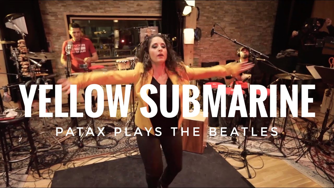 PATAX - YELLOW SUBMARINE (FROM ALBUM PATAX PLAYS THE BEATLES)