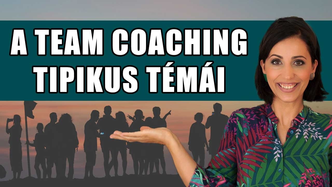 Kihívások a csapatmunkában - A team coaching tipikus témái | TEAM COACHING