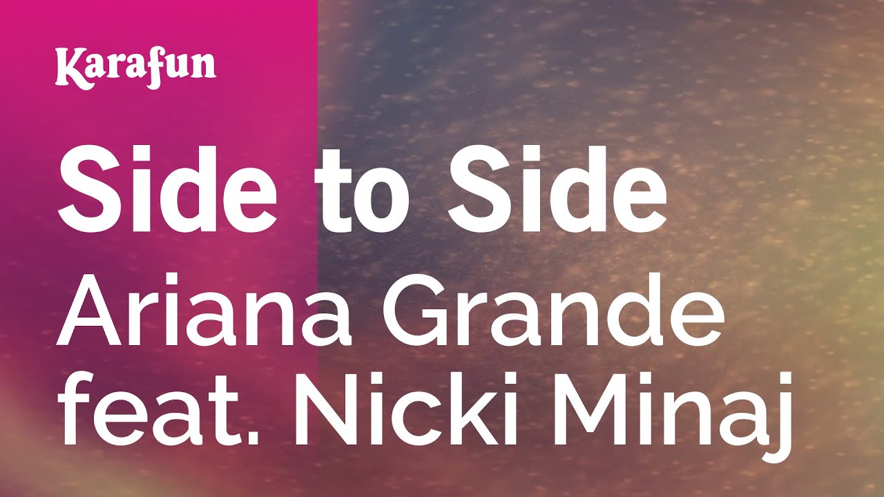 Side to Side - Ariana Grande & Nicki Minaj | Karaoke Version | KaraFun