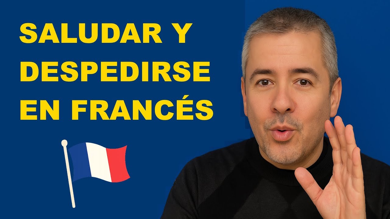 Saludar y Despedirse en Francés / Clase 1 / Curso de Francés Básico