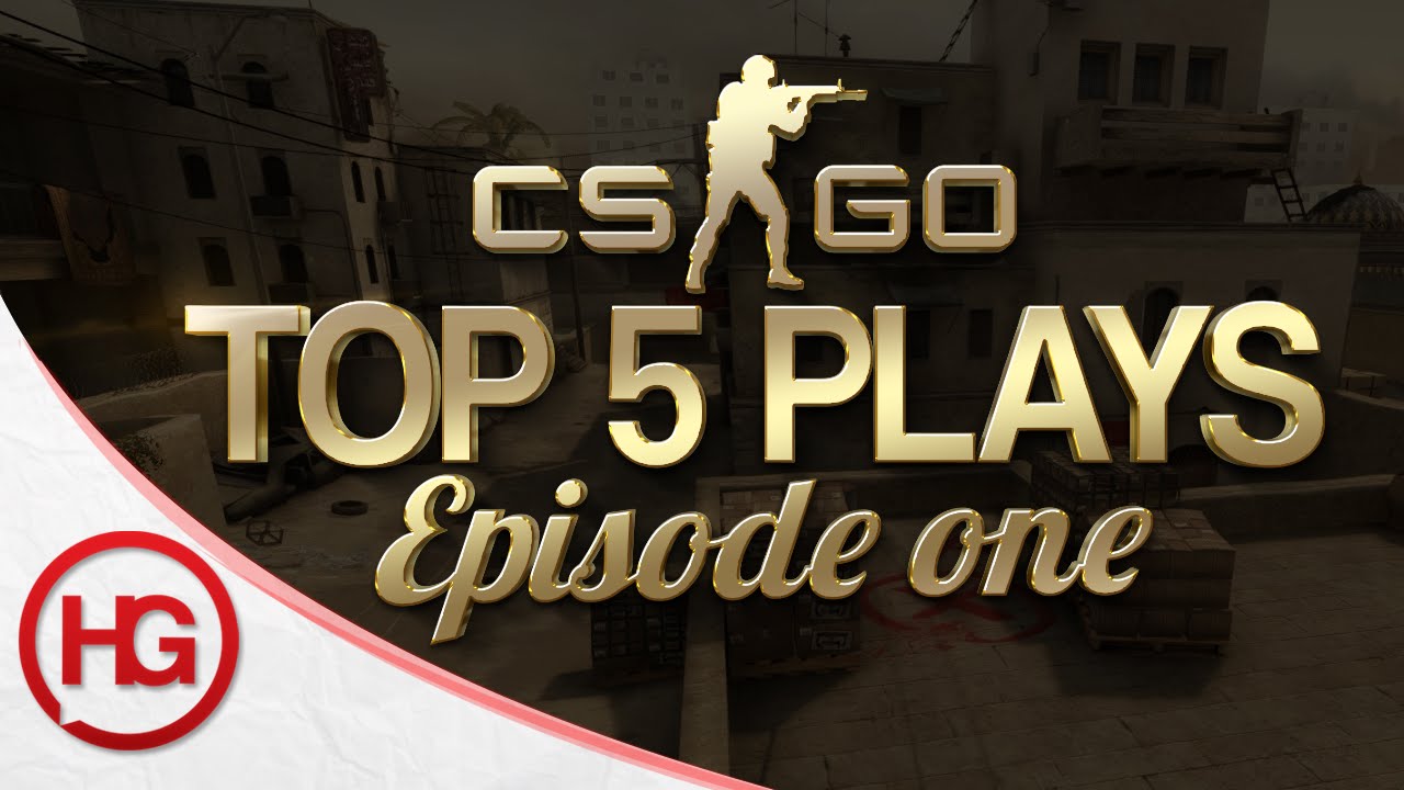 CS:GO Top 5 Plays of the Week Episode 1