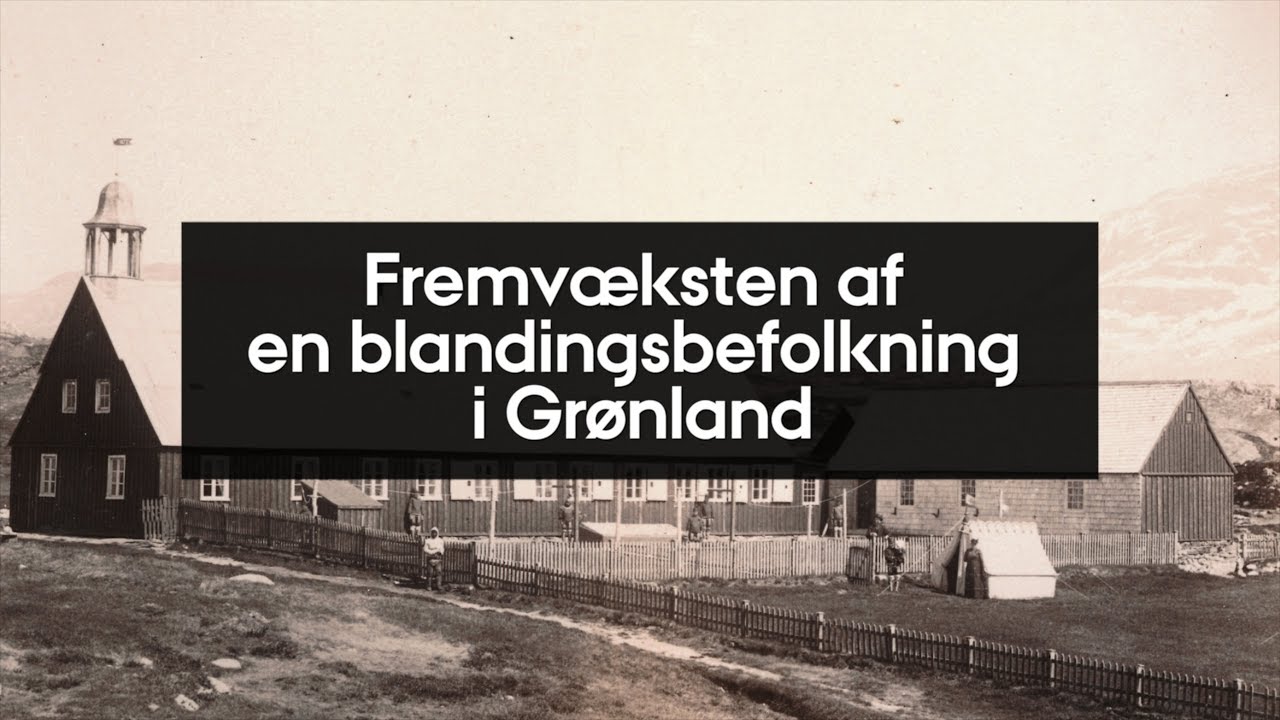 Danmarkshistorien.dk: Fremvæksten af en blandingsbefolkning i Grønland