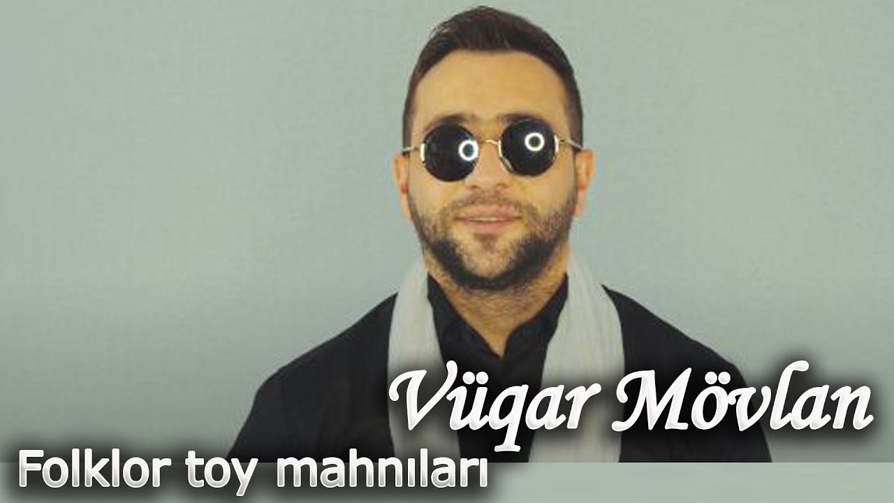 Vuqar Movlan - Folklor toy mahnilari (Popuri)