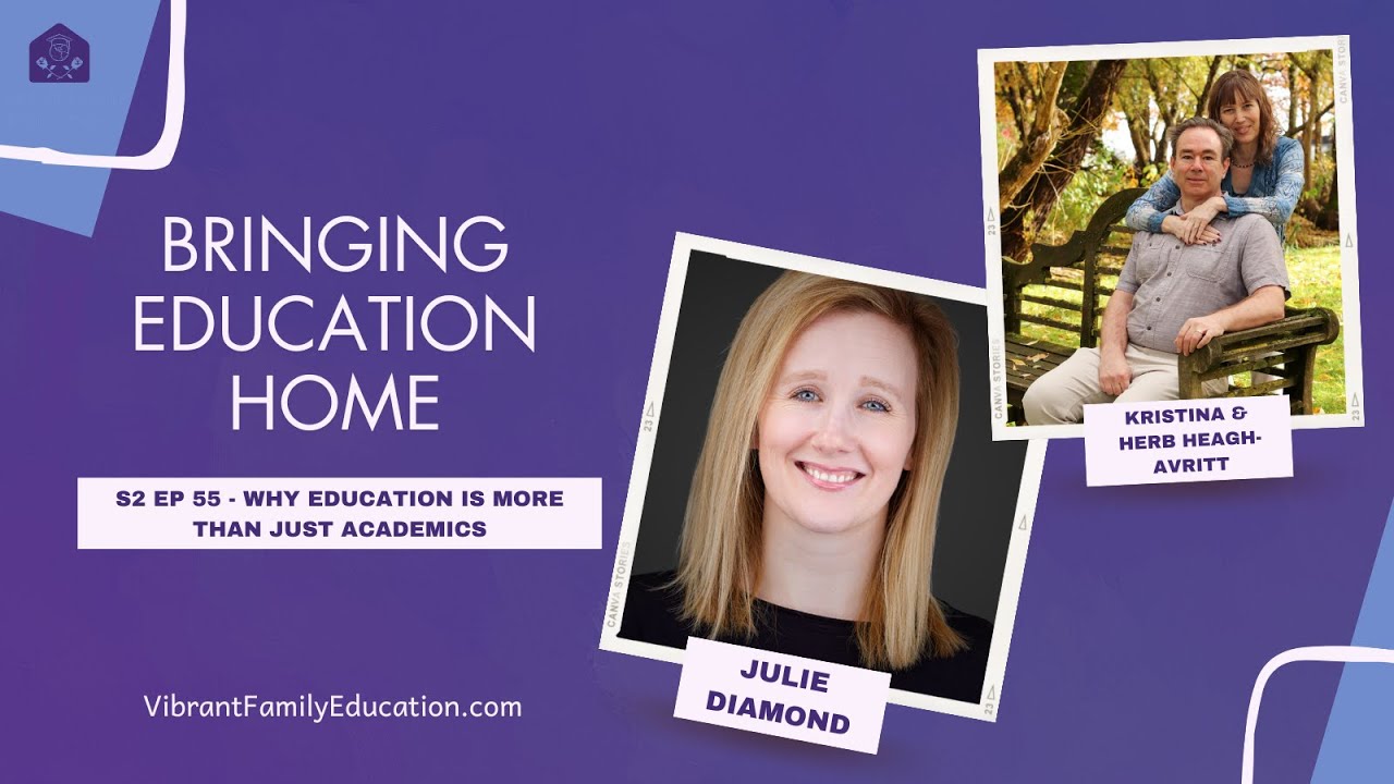 S2 EP55: Why Education is More Than Just Academics: Insights from Julie Diamond!