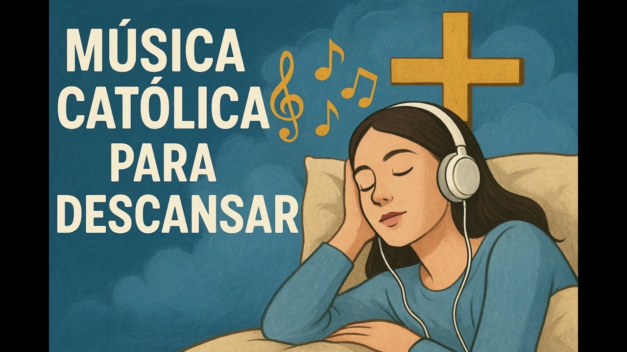 M&uacute;sica Cat&oacute;lica Para Descansar