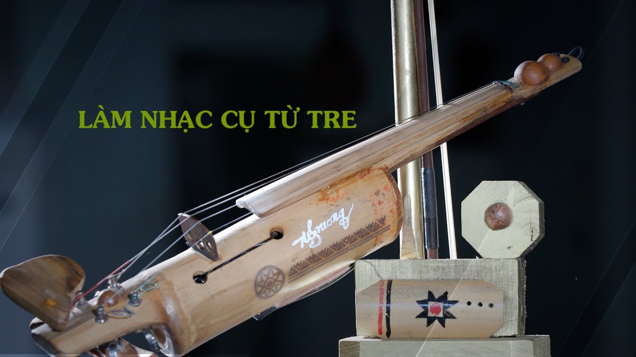 Làm nhạc cụ từ tre - 17/04/2022| VTV4