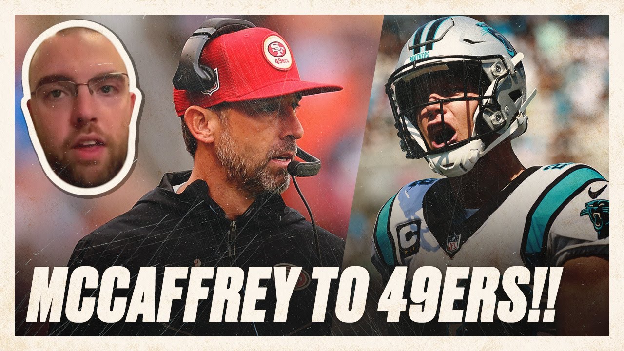 Christian McCaffery Trade to 49ers?! What are the Ramifications?