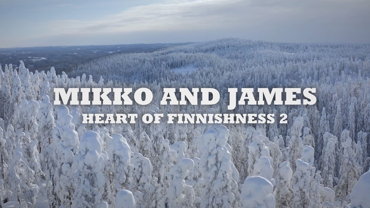 Mikko and James - Heart of Finnishness 2