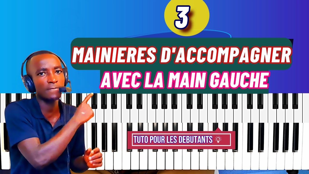 COMMENT ACCOMPAGNER AVEC LA MAIN GAUCHE AU PIANO TUTO POUR LES DÉBUTANTS #61