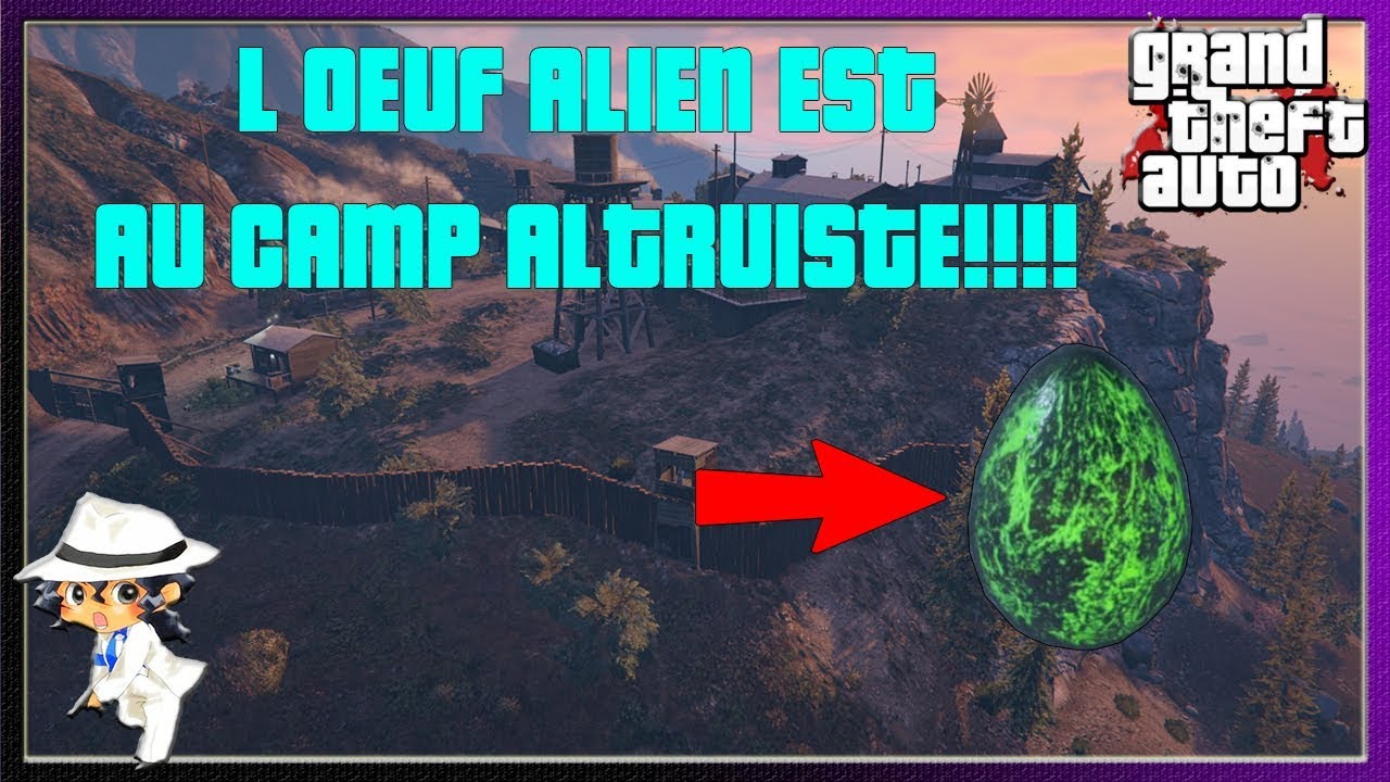 MYSTÈRE DE GTA V RÉSOLUTION (Explications Partie 3) /  L OEUF ALIEN EST AU CAMP ALTRUISTE