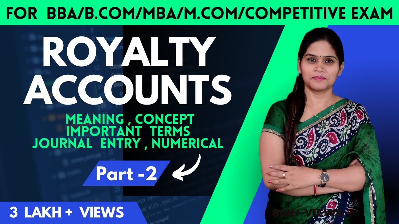 Royalty Account Meaning Concept | B.com 1st Year |Numerical | Financial Accounting B.Com 1st year