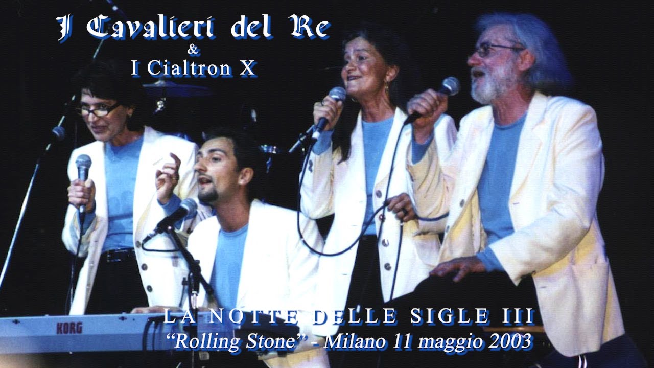 I CAVALIERI DEL RE con I CIALTRON X  –  (La notte delle Sigle III)