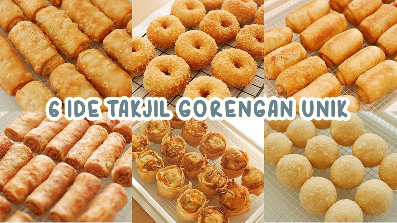 6 IDE TAKJIL GORENGAN UNIK 2025