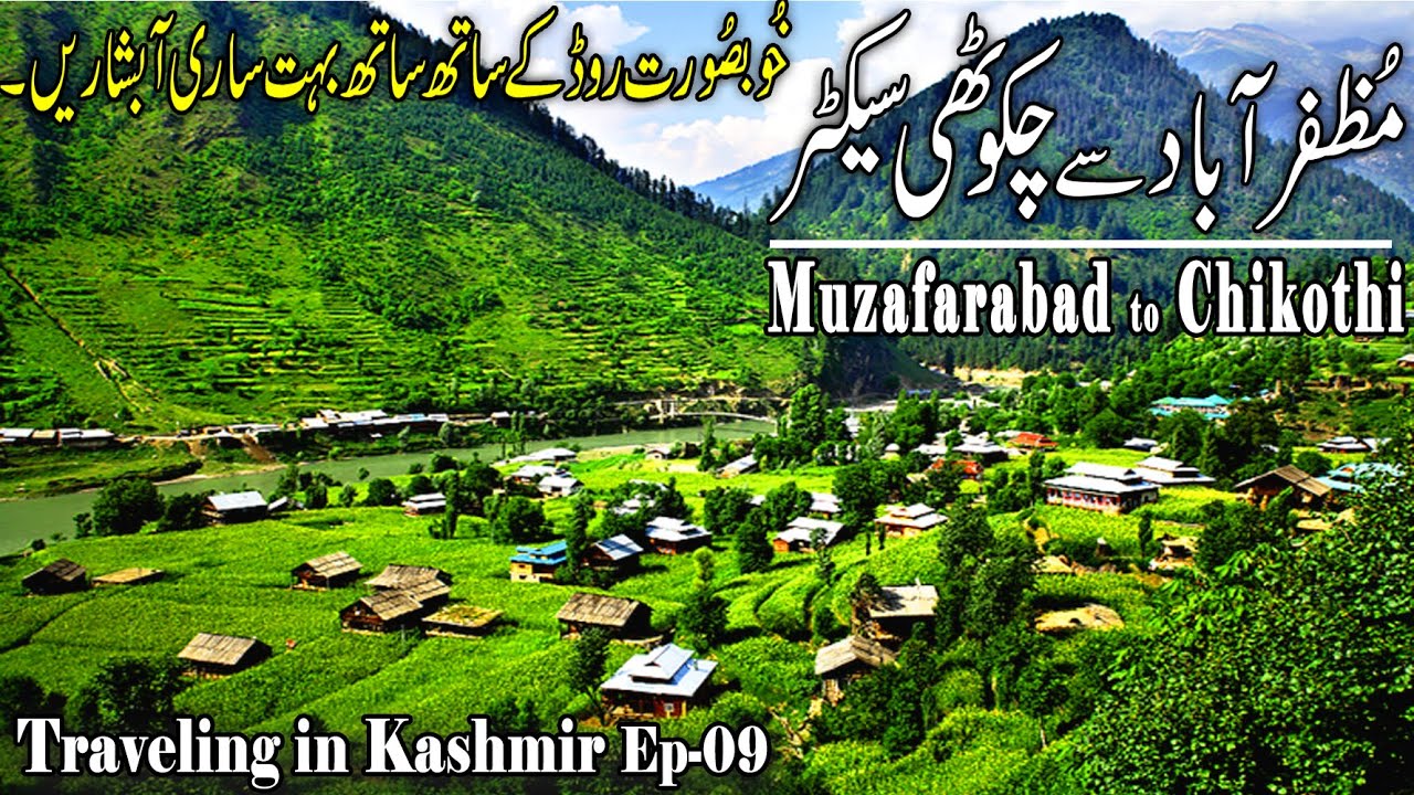 Muzafarabad to Chakothi Sector Road Trip 2021 | Traveling in Kashmir Ep09 | Jehlum Valley