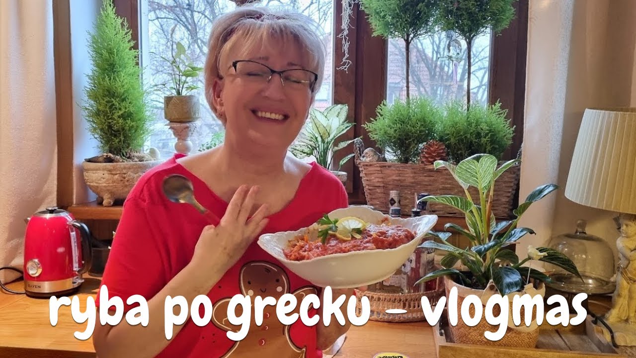 VLOGMAS #2/ ROBIĘ RYBĘ PO GRECKU/ W ŚWIĄTECZNYM NASTROJU/ ZAPRASZAM DO MOJEJ KUCHNI